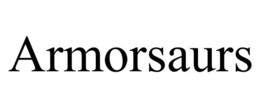 ARMORSAURS trademark