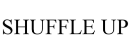 SHUFFLE UP trademark