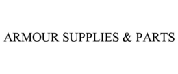 ARMOUR SUPPLIES & PARTS trademark
