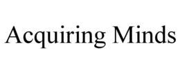 ACQUIRING MINDS trademark