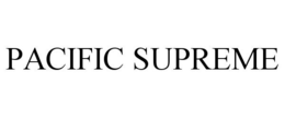 PACIFIC SUPREME trademark
