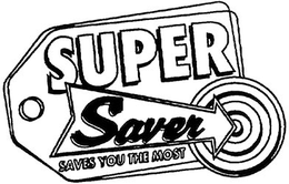 SUPER SAVER SAVES YOU THE MOST trademark