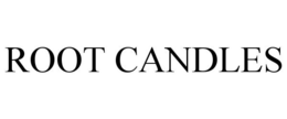 ROOT CANDLES trademark