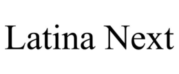 LATINA NEXT trademark