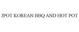 JPOT KOREAN BBQ AND HOT POT trademark