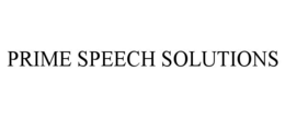 PRIME SPEECH SOLUTIONS trademark