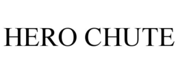 HERO CHUTE trademark