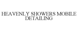 HEAVENLY SHOWERS MOBILE DETAILING trademark