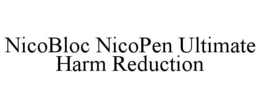 NICOBLOC NICOPEN ULTIMATE HARM REDUCTION trademark