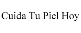 CUIDA TU PIEL HOY trademark