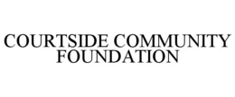COURTSIDE COMMUNITY FOUNDATION trademark