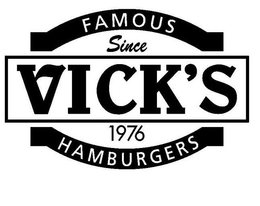 VICK'S FAMOUS HAMBURGERS SINCE 1976 trademark
