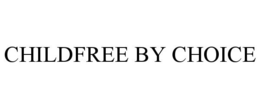 CHILDFREE BY CHOICE trademark