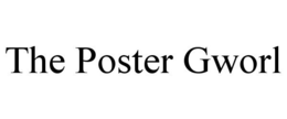 THE POSTER GWORL trademark