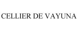 CELLIER DE VAYUNA trademark