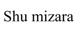 SHU MIZARA trademark