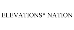 ELEVATIONS* NATION trademark