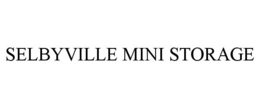 SELBYVILLE MINI STORAGE trademark