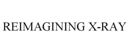 REIMAGINING X-RAY trademark
