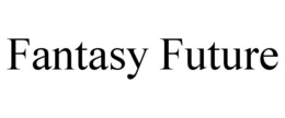 FANTASY FUTURE trademark