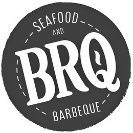 BRQ SEAFOOD AND BARBEQUE trademark