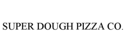 SUPER DOUGH PIZZA CO. trademark