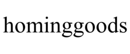 HOMINGGOODS trademark