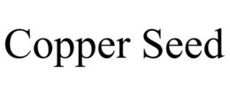 COPPER SEED trademark