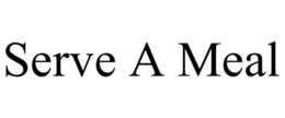 SERVE A MEAL trademark