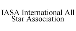 IASA INTERNATIONAL ALL STAR ASSOCIATION trademark