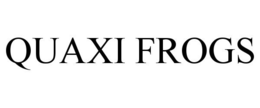 QUAXI FROGS trademark