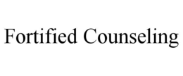FORTIFIED COUNSELING trademark