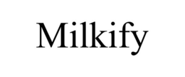 MILKIFY trademark
