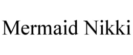 MERMAID NIKKI trademark