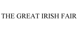 THE GREAT IRISH FAIR trademark
