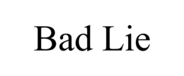 BAD LIE trademark