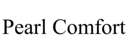 PEARL COMFORT trademark