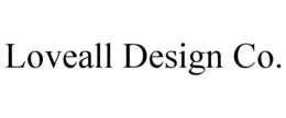 LOVEALL DESIGN CO. trademark