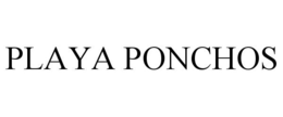 PLAYA PONCHOS trademark