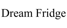 DREAM FRIDGE trademark