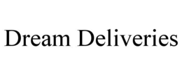 DREAM DELIVERIES trademark