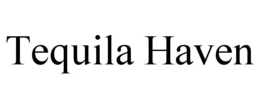TEQUILA HAVEN trademark
