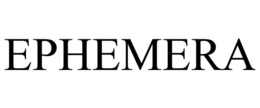 EPHEMERA trademark
