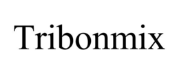 TRIBONMIX trademark