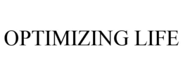 OPTIMIZING LIFE trademark