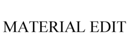 MATERIAL EDIT trademark