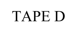 TAPE D trademark