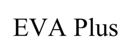 EVA PLUS trademark