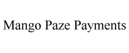 MANGO PAZE PAYMENTS trademark