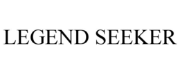 LEGEND SEEKER trademark